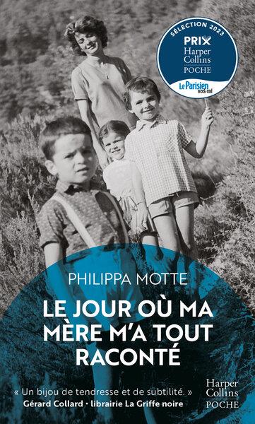 LE JOUR OU MA MERE M'A TOUT RACONTE - MOTTE, PHILIPPA - HARPERCOLLINS