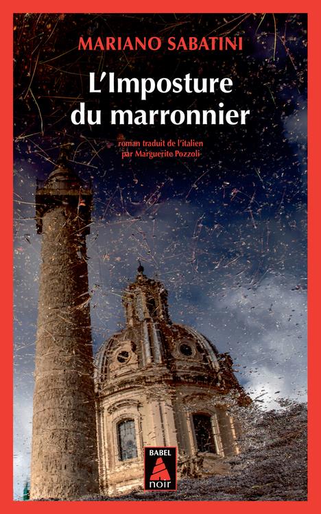 L'IMPOSTURE DU MARRONNIER - UNE ENQUETE DE LEO MALINVERNO - SABATINI MARIANO - ACTES SUD