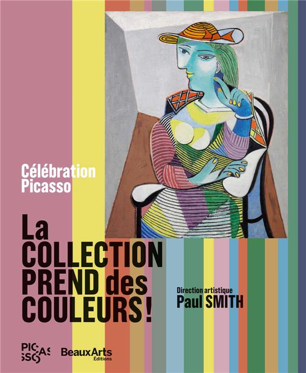 CELEBRATION PICASSO, LA COLLECTION PREND DES COULEURS ! - AU MUSEE NATIONAL PICASSO-PARIS - COLLECTIF - BEAUX ARTS MAGA