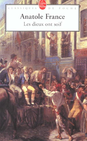 LES DIEUX ONT SOIF - FRANCE ANATOLE - LGF/Livre de Poche