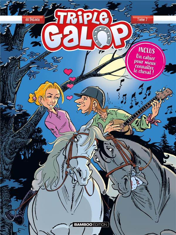 TRIPLE GALOP - TOME 07 + CAHIER - AMOURIQ/DU PELOUX - BAMBOO