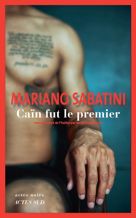 CAIN FUT LE PREMIER - SABATINI MARIANO - ACTES SUD