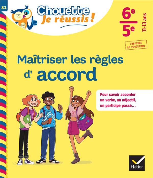 MAITRISER LES REGLES D'ACCORD 6E, 5E - CHOUETTE, JE REUSSIS ! - CAHIER DE SOUTIEN EN FRANCAIS (COLLE - BEHLOULI MALIKA - HATIER SCOLAIRE