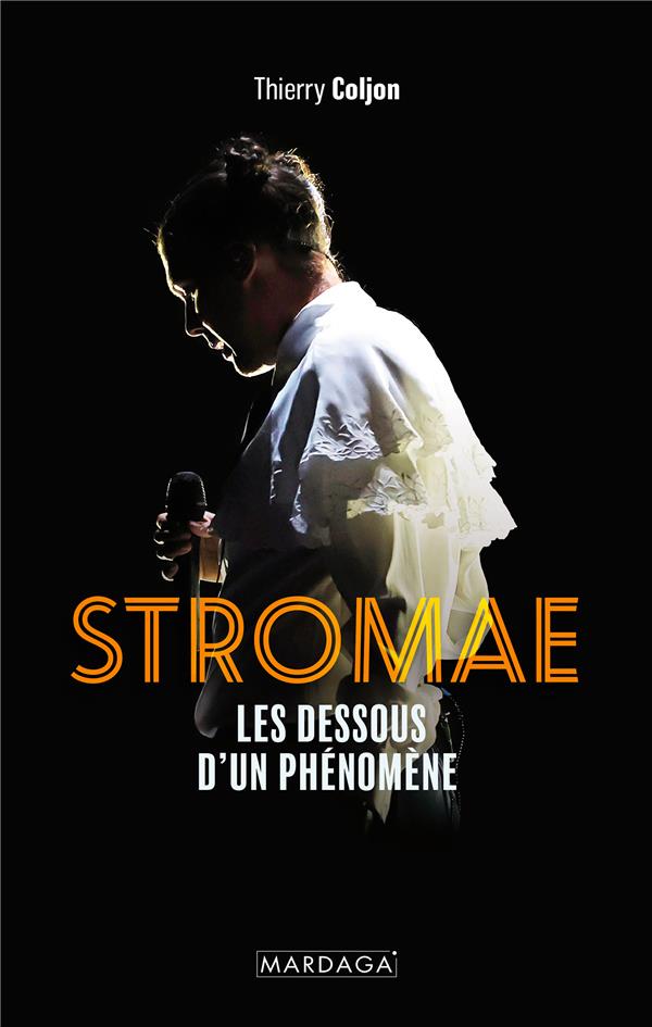 STROMAE - LES DESSOUS D'UN PHENOMENE - COLJON THIERRY - MARDAGA PIERRE