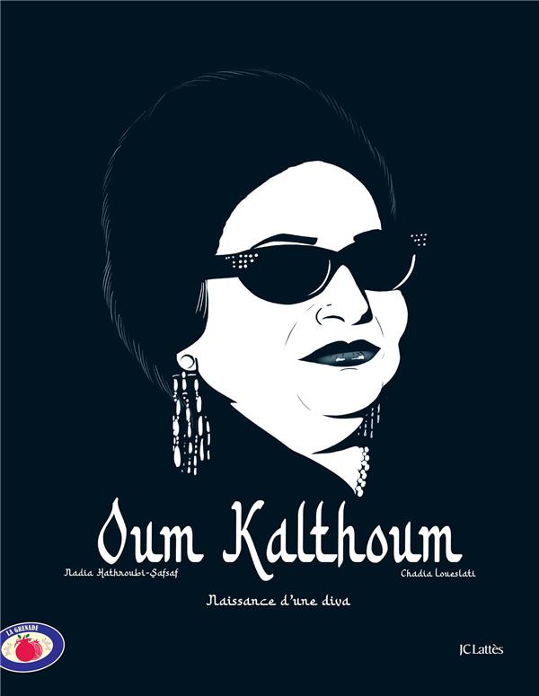 OUM KALTHOUM , L'ASTRE D'ORIENT - LOUESLATI - CERF