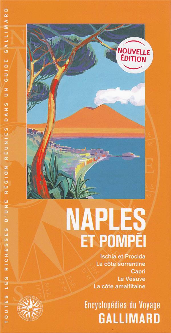 NAPLES ET POMPEI - ISCHIA ET PROCIDA, LA COTE SORRENTINE, CAPRI, LE VESUVE, LA COTE AMALFITAINE - COLLECTIF - Gallimard-Loisirs