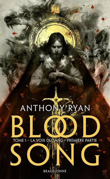 BLOOD SONG, T1 : LA VOIX DU SANG - PREMIERE PARTIE - RYAN ANTHONY - BRAGELONNE