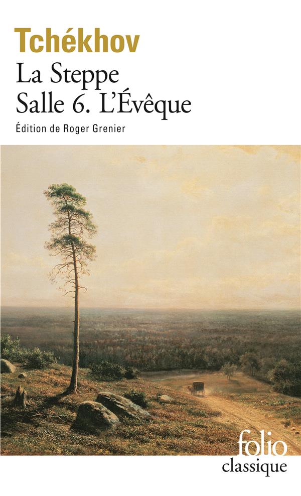 LA STEPPE - SALLE 6 - L'EVEQUE - TCHEKHOV ANTON - GALLIMARD