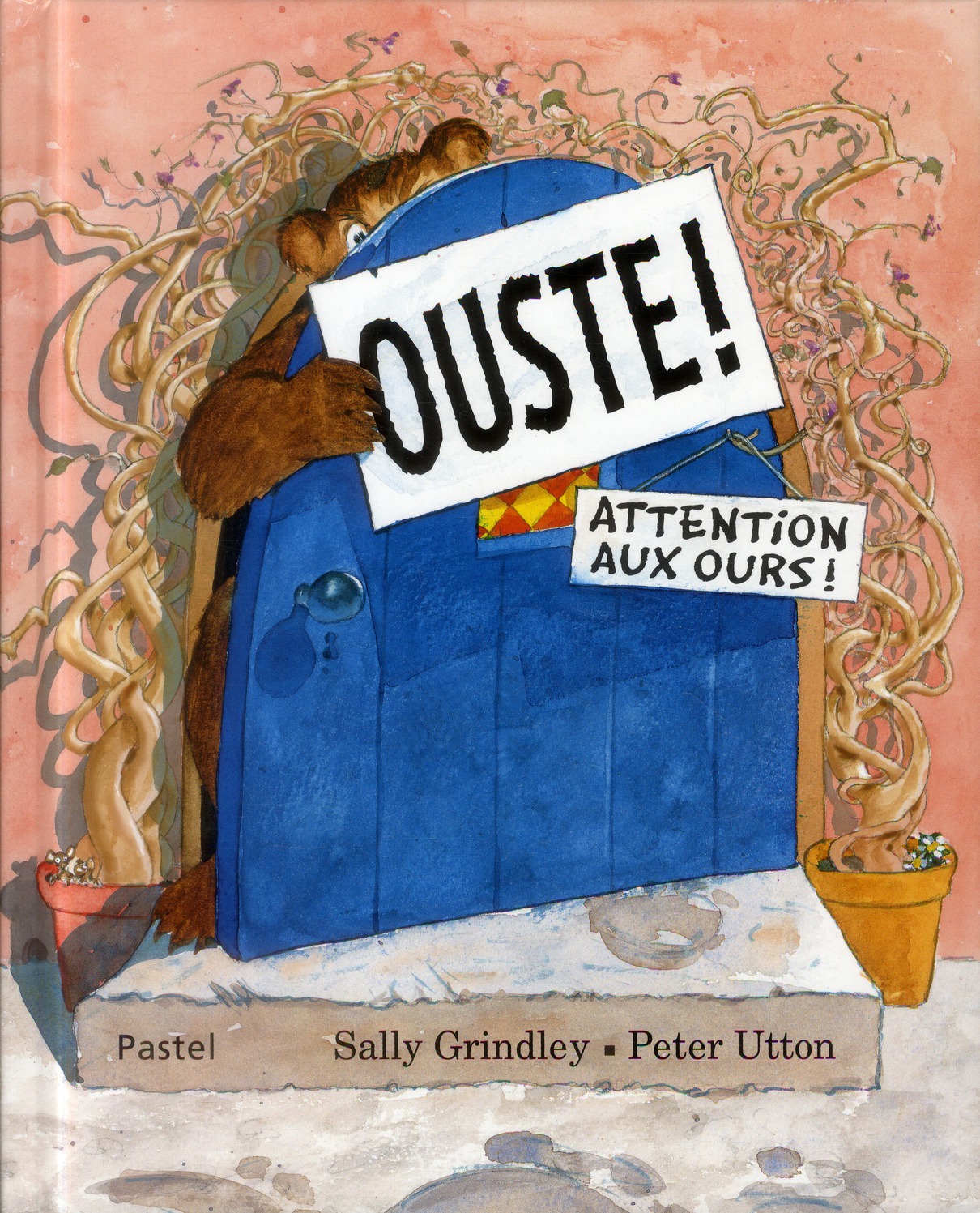 OUSTE ! - ATTENTION AUX OURS ! - UTTON/GRINDLEY - Ecole des loisirs