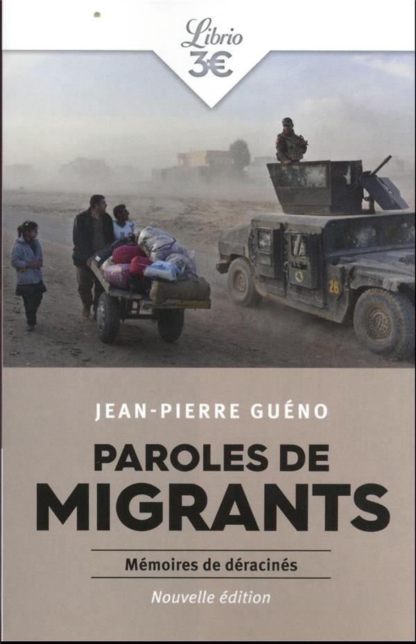 PAROLES DE MIGRANTS - MEMOIRES DE DERACINES - GUENO JEAN-PIERRE - J'AI LU PAROLES DE MIGRANTS - MEMOIRES DE DERACINES - GUENO JEAN-PIERRE - J'AI LU