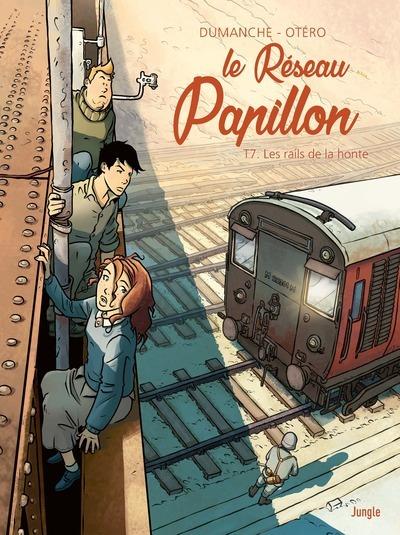 LE RESEAU PAPILLON - TOME 7 LES RAILS DE LA HONTE - DUMANCHE/SCHMITT - CASTERMAN