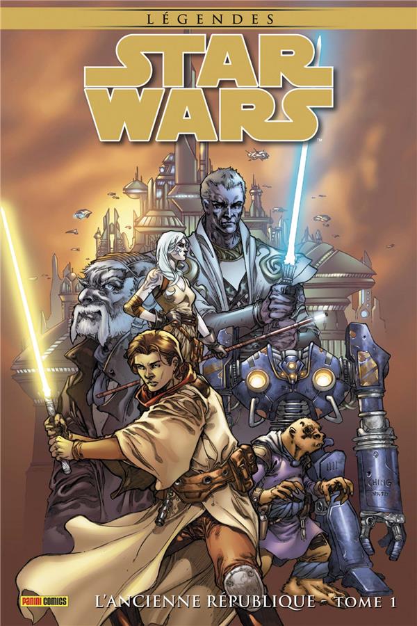 STAR WARS LEGENDES : L'ANCIENNE REPUBLIQUE T01 - MILLER/FOREMAN/CHING - PANINI