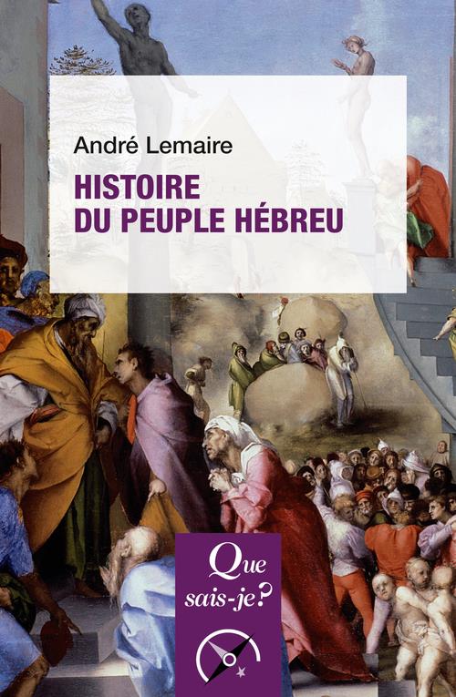 HISTOIRE DU PEUPLE HEBREU - LEMAIRE ANDRE - QUE SAIS JE