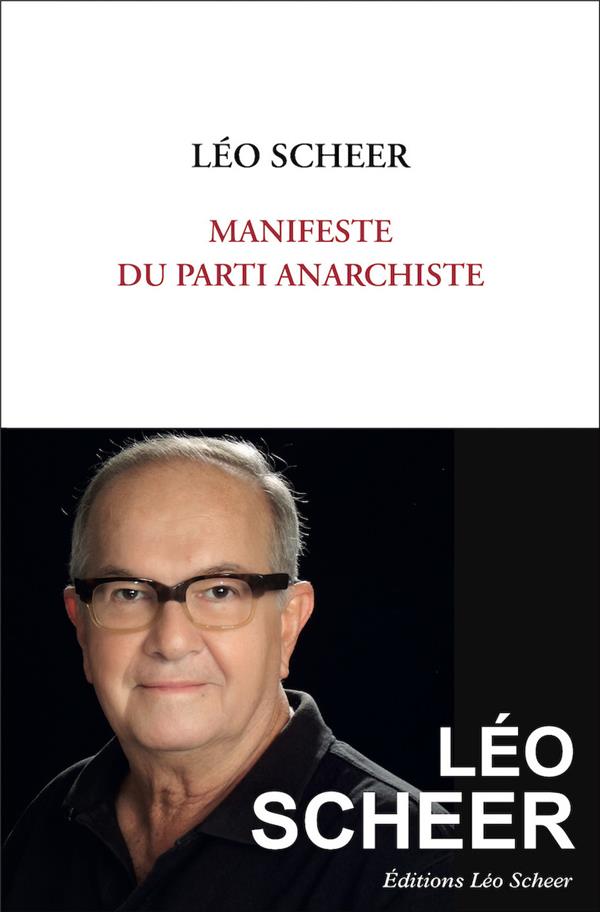 MANIFESTE DU PARTI ANARCHISTE - SCHEER LEO - LEO SCHEER