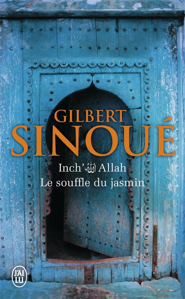 INCH'ALLAH - T01 - LE SOUFFLE DU JASMIN - SINOUE GILBERT - J'AI LU