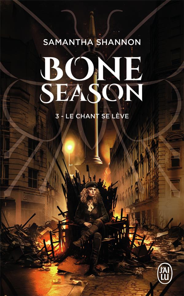 THE BONE SEASON T.3 : LE CHANT SE LEVE - SAMANTHA SHANNON - J'AI LU