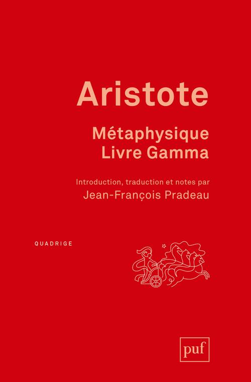 METAPHYSIQUE, LIVRE GAMMA - ARISTOTE - PUF