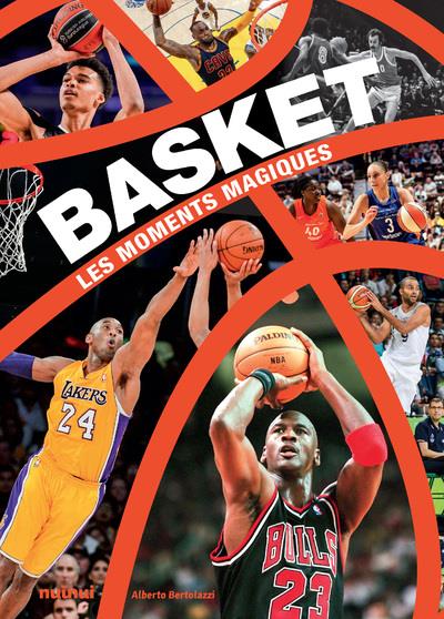 BASKET - LES MOMENTS MAGIQUES - BERTOLAZZI ALBERTO - NUINUI