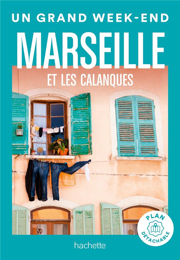 MARSEILLE GUIDE UN GRAND WEEK-END - COLLECTIF - HACHETTE