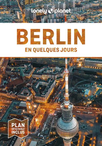 BERLIN EN QUELQUES JOURS 8ED - LONELY PLANET - LONELY PLANET