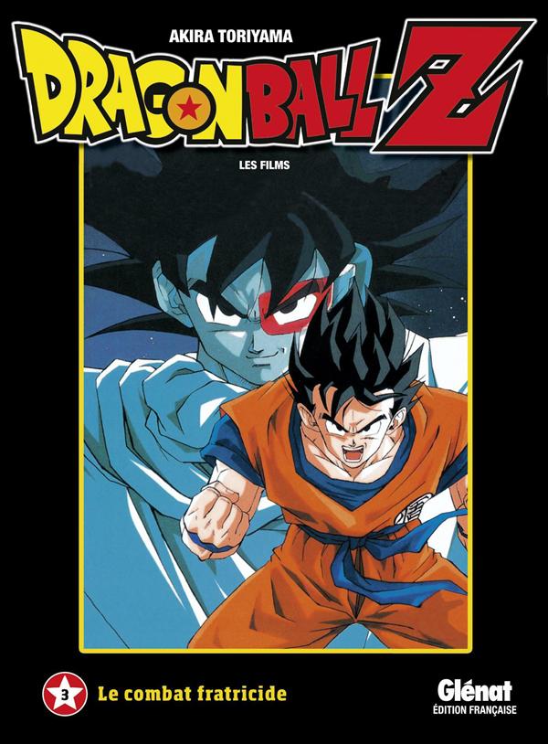 DRAGON BALL Z - T03 - DRAGON BALL Z - FILM 03 - LE COMBAT FRATRICIDE - Toriyama Akira - Glénat