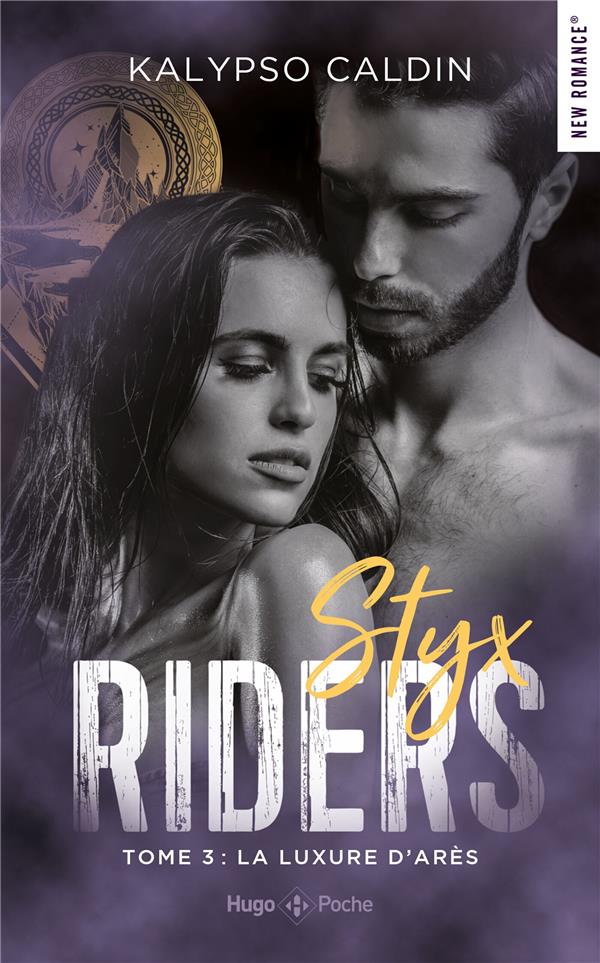 STYX RIDERS - TOME 03 - LA LUXURE D'ARES - CALDIN KALYPSO - HUGO JEUNESSE