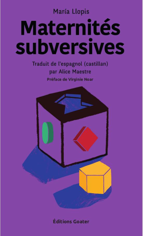 MATERNITES SUBVERSIVES - LLOPIS MARIA - GOATER