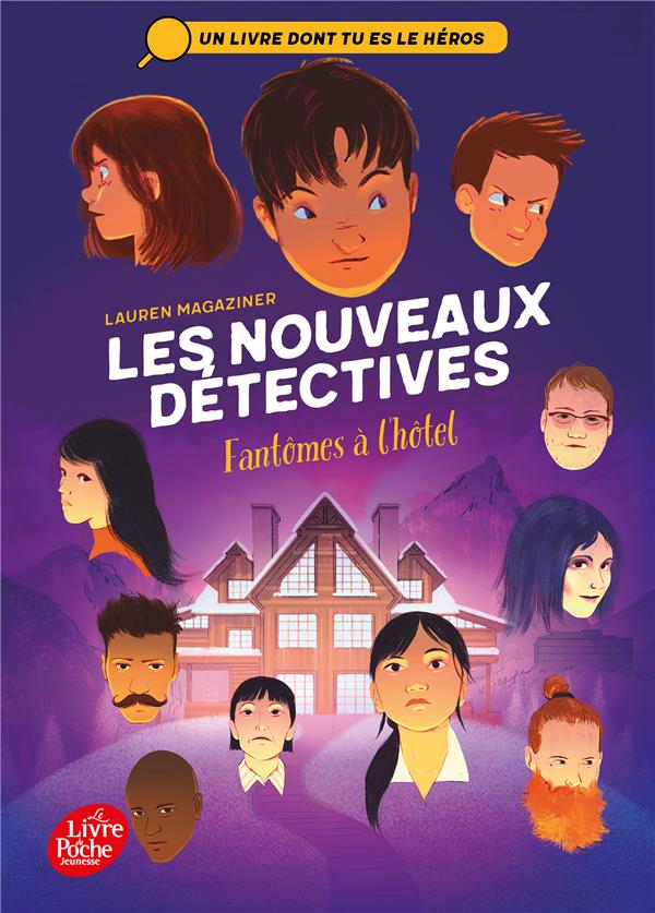 LES NOUVEAUX DETECTIVES - TOME 3 - FANTOMES A L'HOTEL - MAGAZINER LAUREN - HACHETTE
