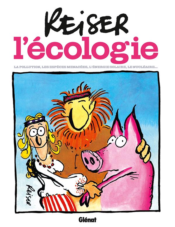 REISER ET L'ECOLOGIE NE - REISER - Glénat