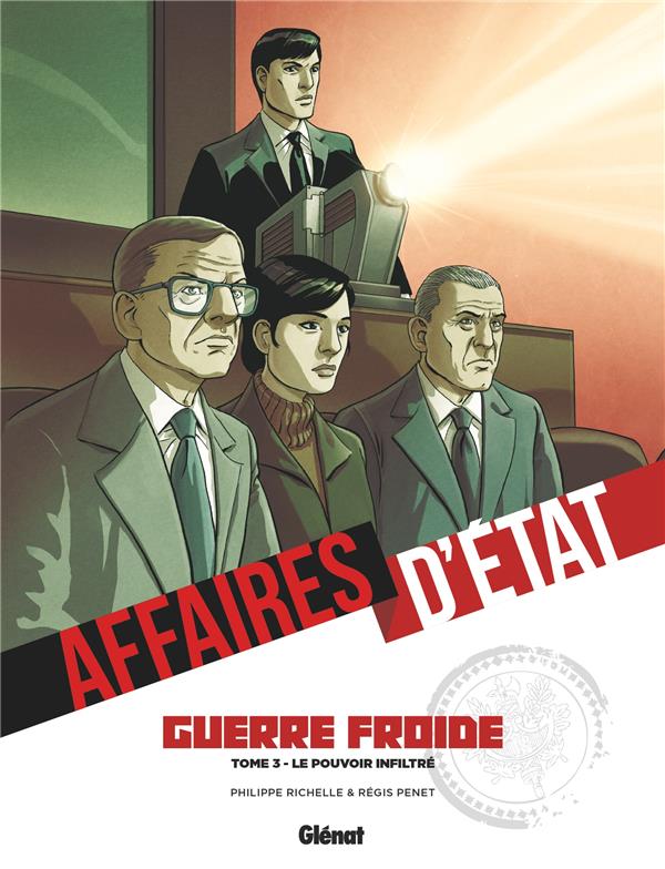 AFFAIRES D'ETAT - GUERRE FROIDE - TOME 03 - RICHELLE/PENET - GLENAT