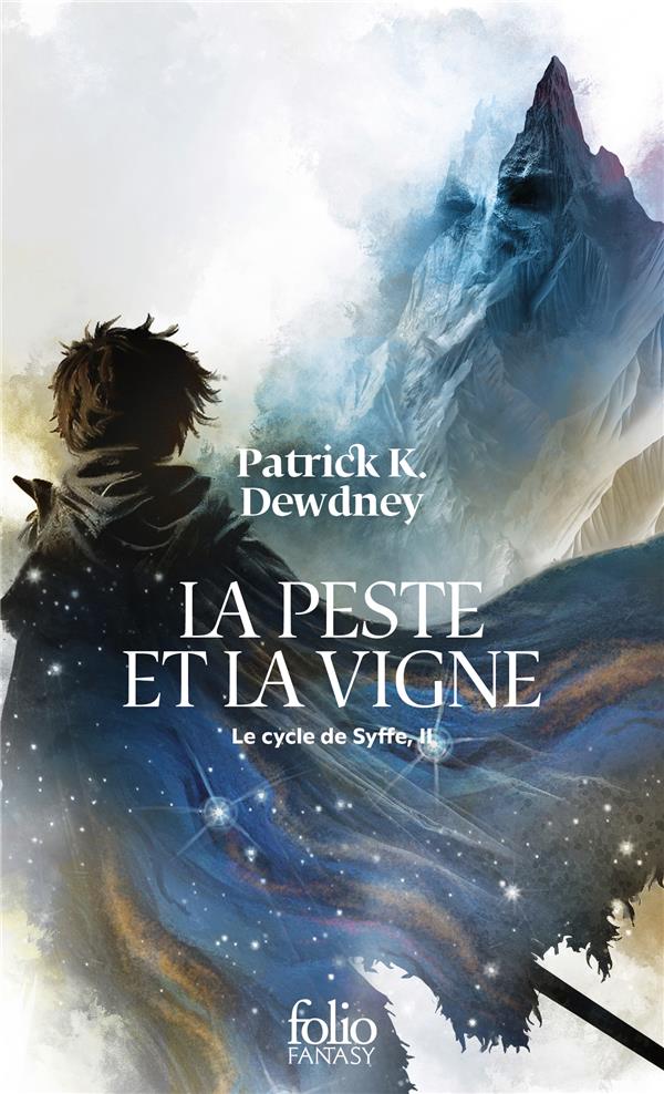 LE CYCLE DE SYFFE - II - LA PESTE ET LA VIGNE - DEWDNEY - GALLIMARD