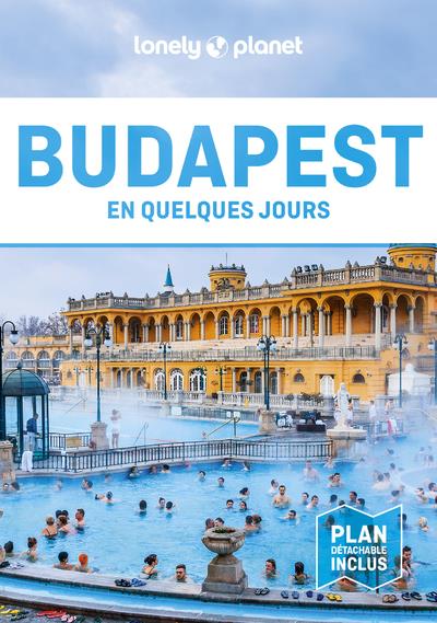 BUDAPEST EN QUELQUES JOURS 6ED - LONELY PLANET - LONELY PLANET