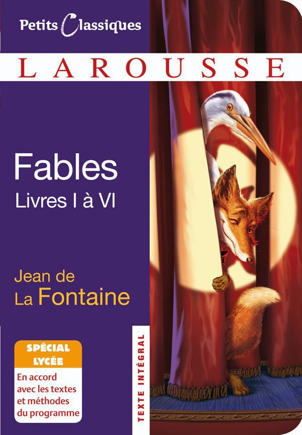 FABLES CHOISIES (LIVRES I A VI) - SPECIAL LYCEE - LA FONTAINE JEAN - LAROUSSE