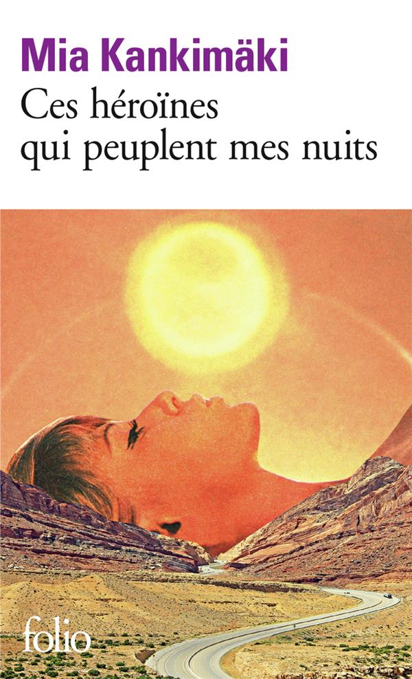 CES HEROINES QUI PEUPLENT MES NUITS - KANKIMAKI MIA - GALLIMARD