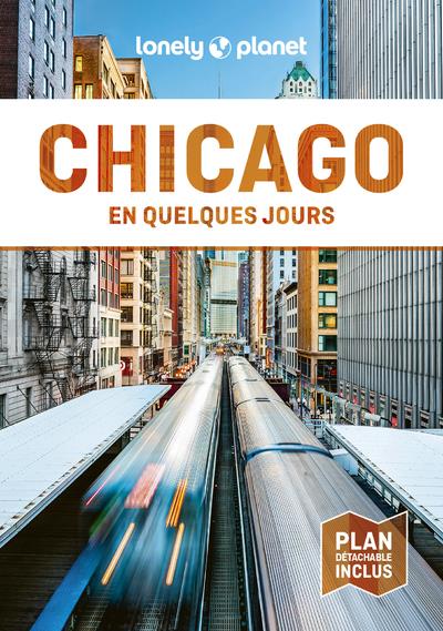 CHICAGO EN QUELQUES JOURS 4ED - LONELY PLANET - LONELY PLANET