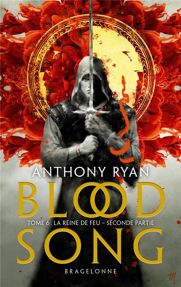 BLOOD SONG, T6 : LA REINE DE FEU - DEUXIEME PARTIE - RYAN ANTHONY - BRAGELONNE