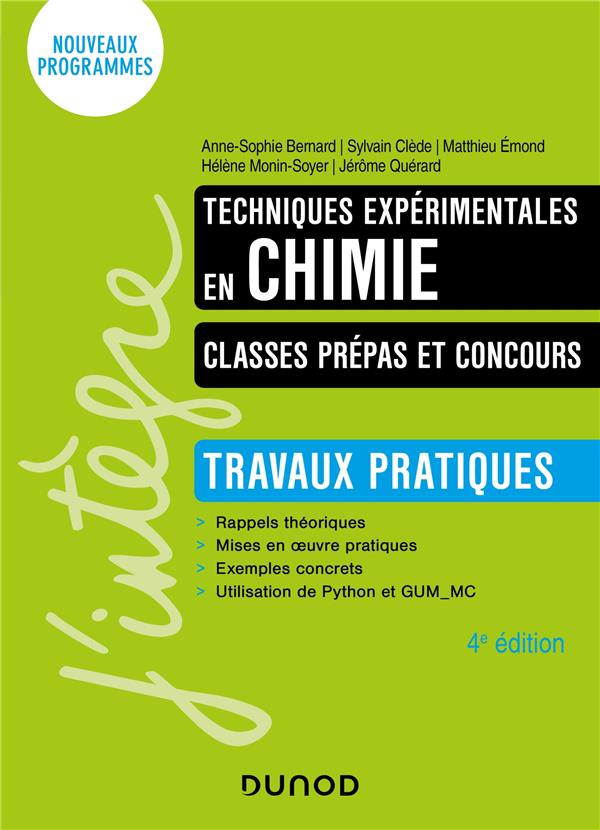 TECHNIQUES EXPERIMENTALES EN CHIMIE - CLASSES PREPAS ET CONCOURS - 4E ED. - TRAVAUX PRATIQUES - BERNARD/CLEDE/EMOND - DUNOD TECHNIQUES EXPERIMENTALES EN CHIMIE - CLASSES PREPAS ET CONCOURS - 4E ED. - TRAVAUX PRATIQUES - BERNARD/CLEDE/EMOND - DUNOD
