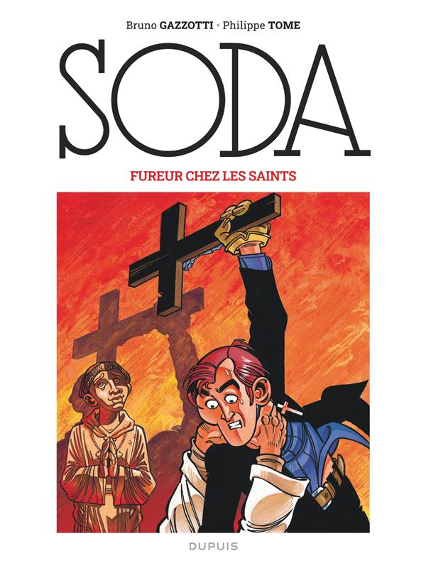 SODA 2023 - T05 - SODA (EDITION 2023) - FUREUR CHEZ LES SAINTS / NOUVELLE EDITION (GRAND FORMAT) - TOME/GAZZOTTI - DUPUIS