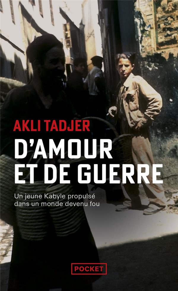 D'AMOUR ET DE GUERRE - TADJER AKLI - POCKET