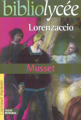 BIBLIOLYCEE - LORENZACCIO, ALFRED DE MUSSET - MUSSET ALFRED - HACHETTE