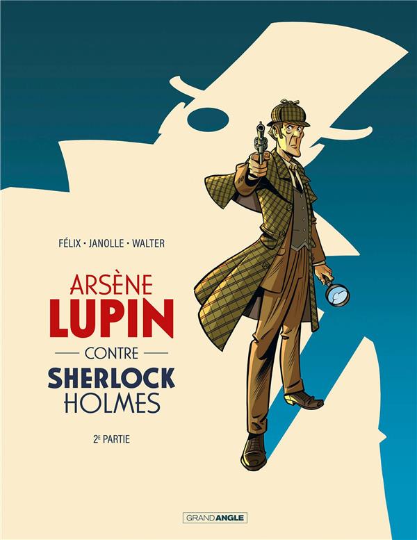 ARSENE LUPIN CONTRE SHERLOCK HOLMES T.2 - FELIX, JEROME  - BAMBOO