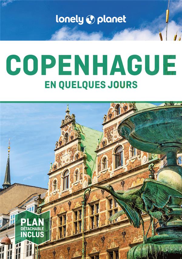 COPENHAGUE EN QUELQUES JOURS 5ED - LONELY PLANET - LONELY PLANET