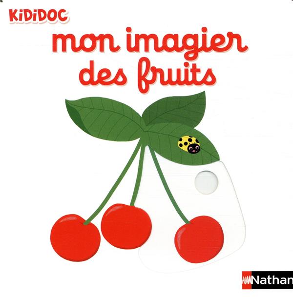 MON IMAGIER DES FRUITS - CHOUX NATHALIE - Nathan Jeunesse