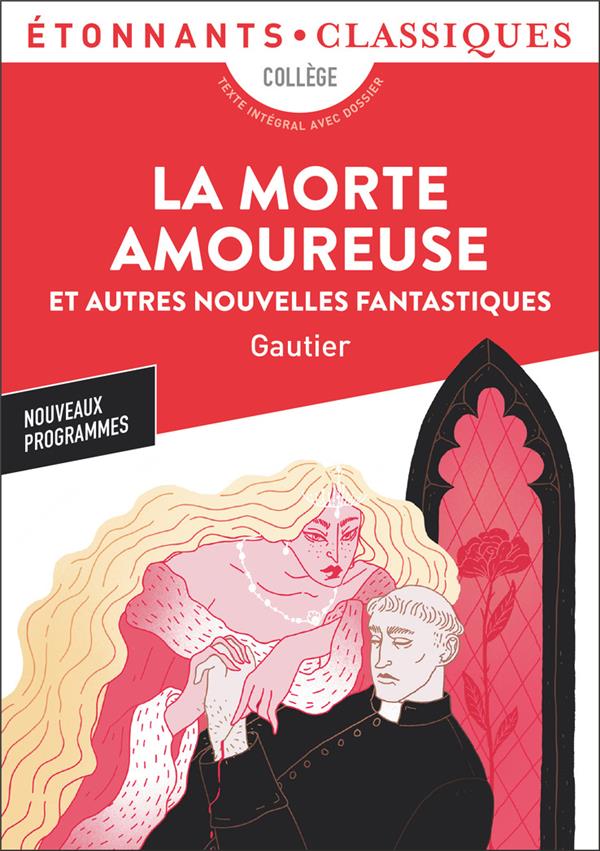 LA MORTE AMOUREUSE - ET AUTRES NOUVELLES FANTASTIQUES - GAUTIER THEOPHILE - FLAMMARION