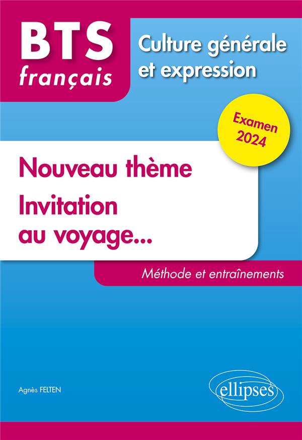 BTS TOUT EN UN METHODES ET ENTRAINEMENTS. 1. PARIS, VILLE CAPITALE ? 2. INVITATION AU VOYAGE... - EX - FELTEN AGNES - ELLIPSES MARKET