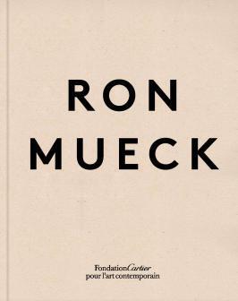 RON MUECK - MUECK RON - FONDAT CARTIER RON MUECK - MUECK RON - FONDAT CARTIER