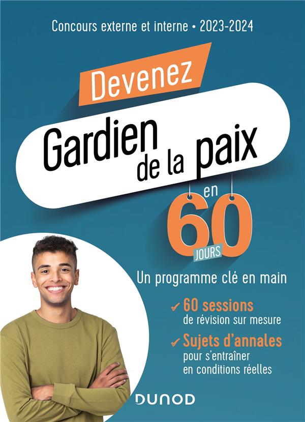 DEVENEZ GARDIEN DE LA PAIX EN 60 JOURS - CONCOURS EXTERNE ET INTERNE - 2023-2024 - BELLENEY/ROSARD - DUNOD