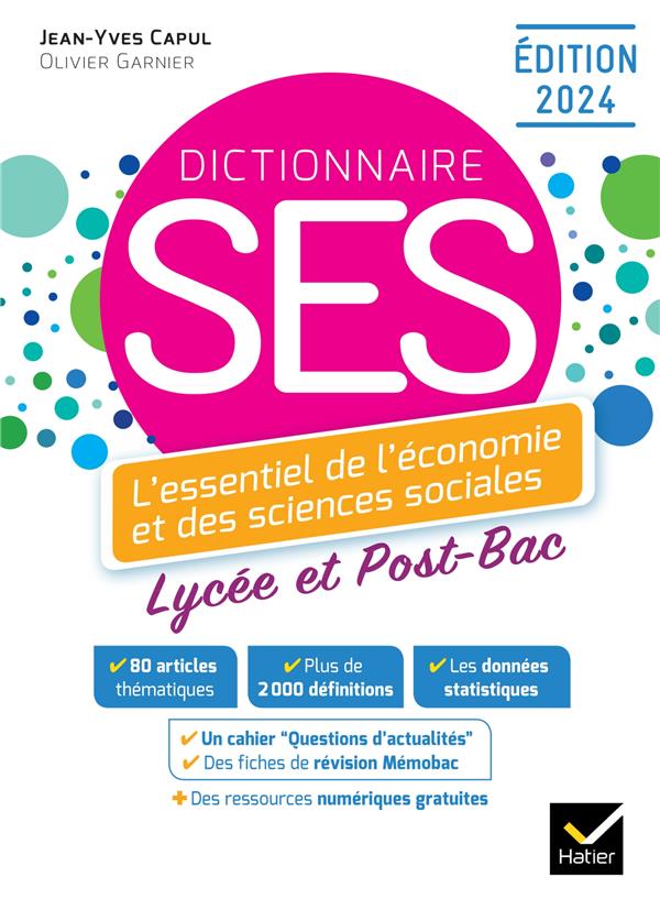 DICO SES - DICTIONNAIRE D'ECONOMIE ET DE SCIENCES SOCIALES - ED. 2024 - CAPUL/GARNIER - HATIER SCOLAIRE