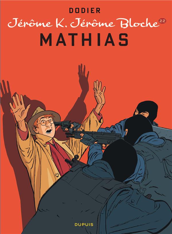 JEROME K. JEROME BLOCHE - TOME 22 - MATHIAS - DODIER - DUPUIS