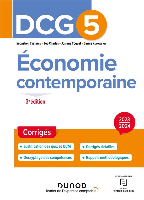 DCG 5 ECONOMIE CONTEMPORAINE - T01 - DCG 5 - ECONOMIE CONTEMPORAINE - CORRIGES 2023-2024 - CASTAING/CHARLES - DUNOD